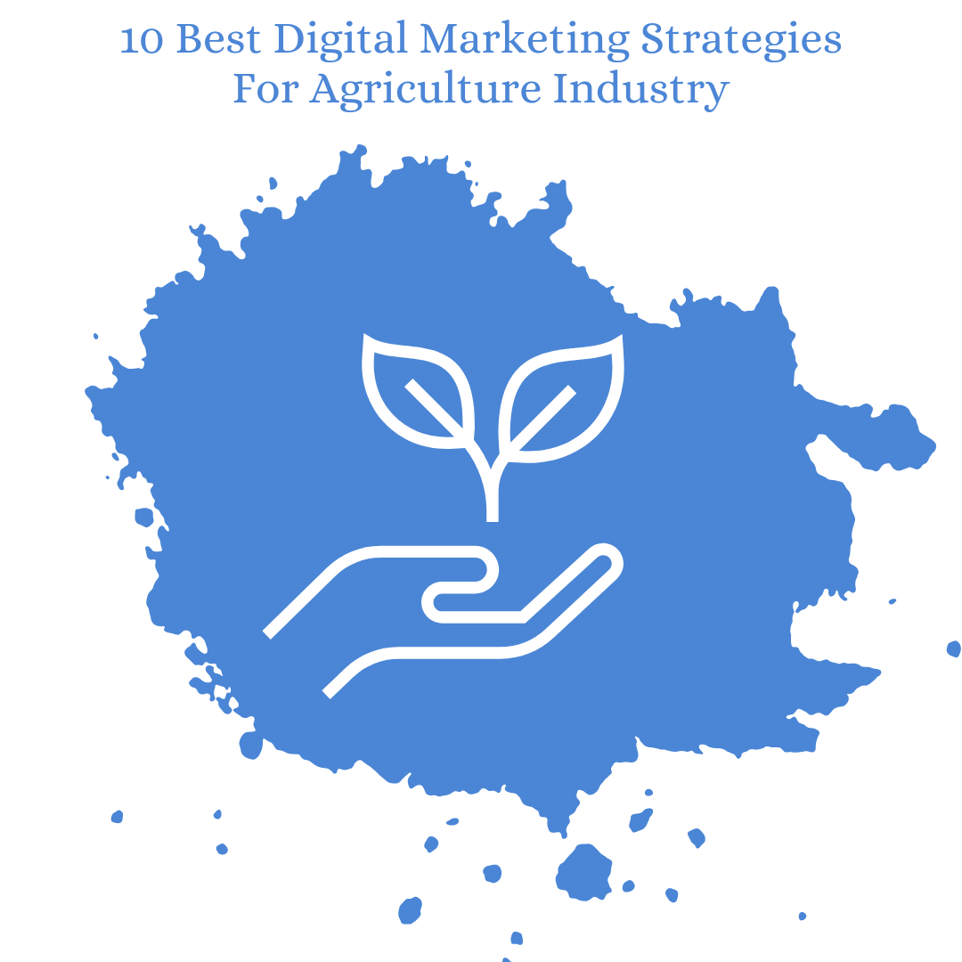 10 Best Digital Marketing Strategies For Agriculture Industry